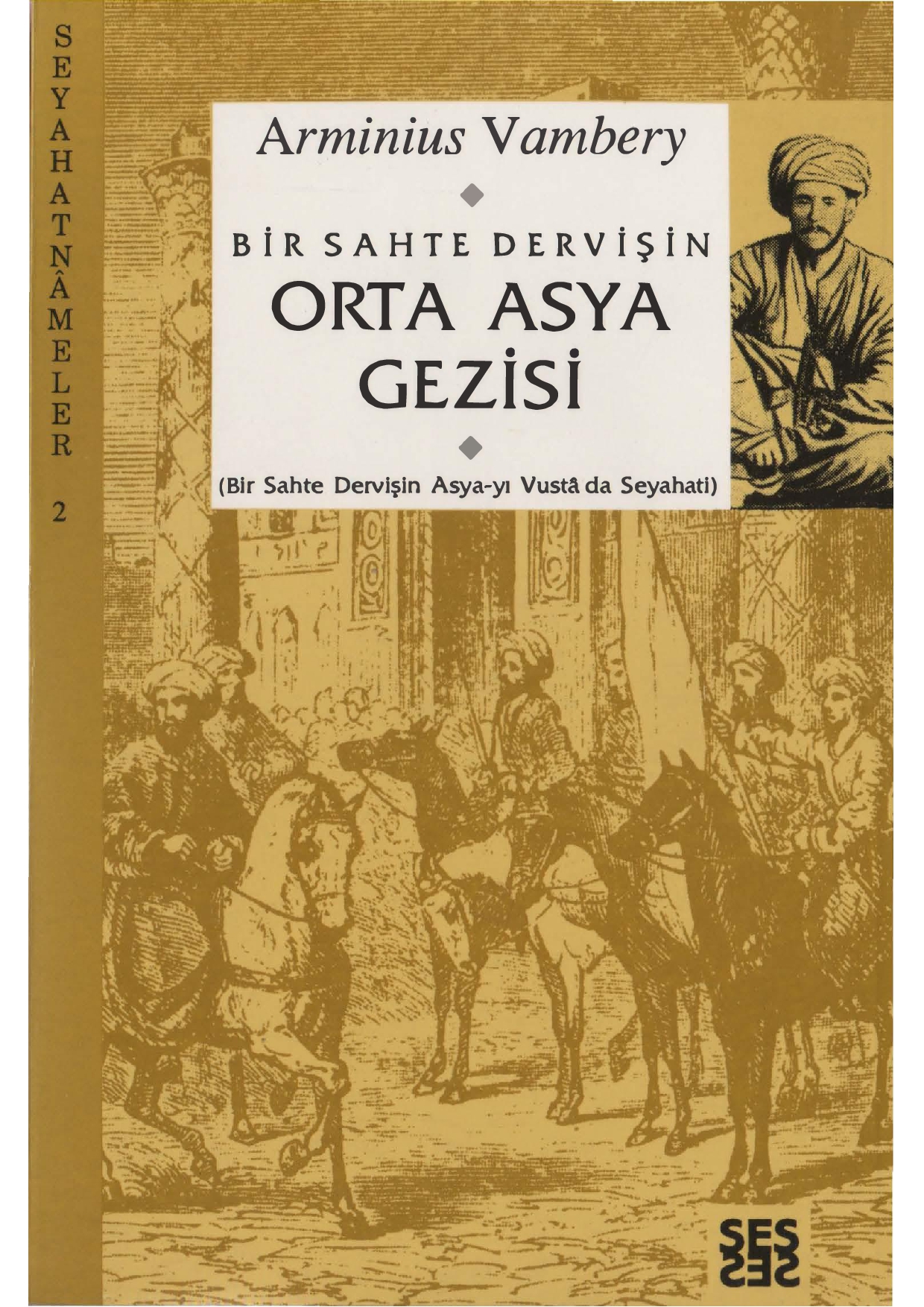 Bir Sahte Dervişin Orta Asya Gezisi - Arminius Vambery