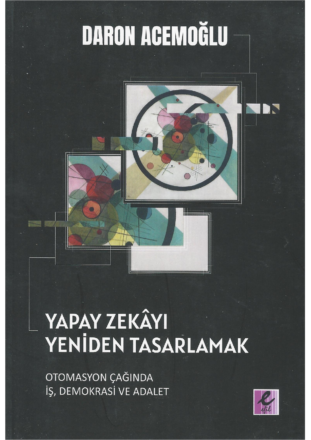 Yapay Zekayı Yeniden Tasarlamak - Prof. Dr. Daron Acemoğlu