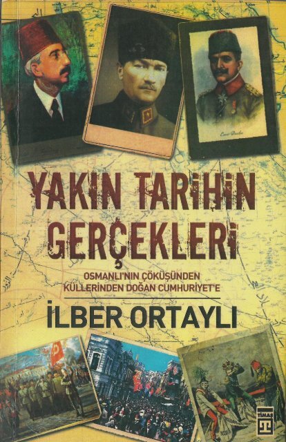 Yakın Tarihin Gerçekleri - İlber Ortaylı