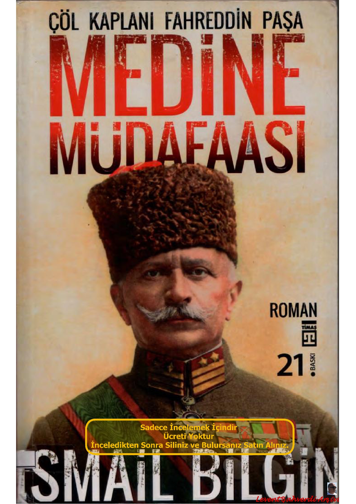 Çöl Kaplanı Fahreddin Paşa Medine Müdafaası - İsmail Bilgin