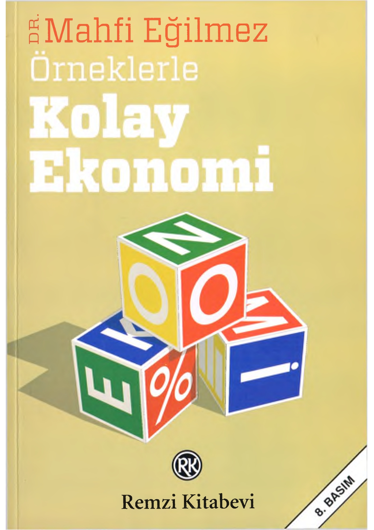 Örneklerle Kolay Ekonomi - Dr. Mahfi Eğilmez