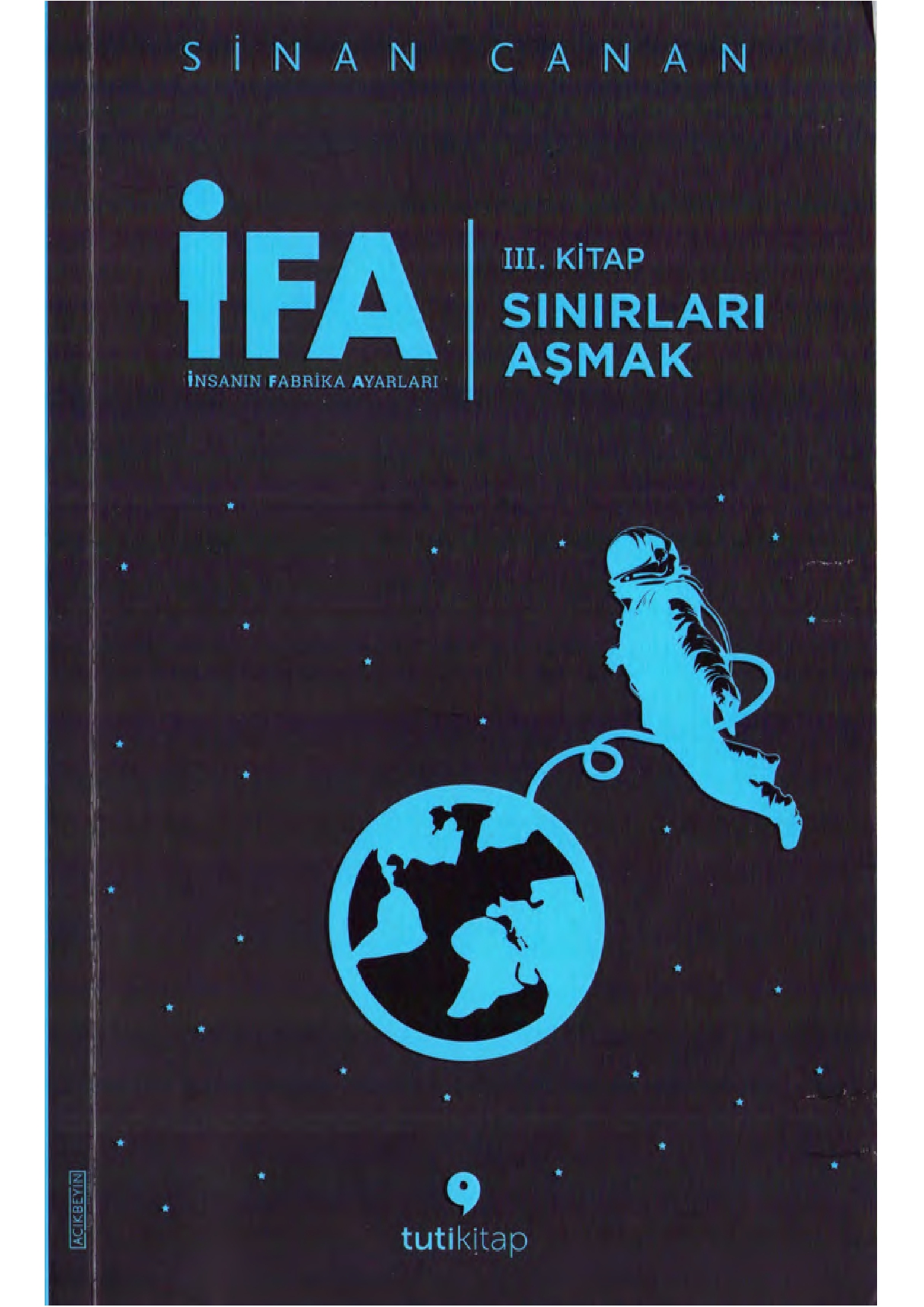 İnsanın Fabrika Ayarları 3: Sınırları Aşmak - Sinan Canan